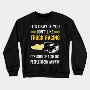 Smart People Hobby Truck Racing Race Crewneck Sweatshirt